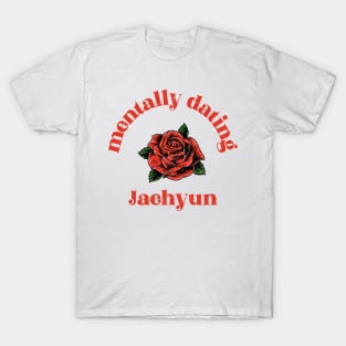 Mentally dating Jaehyun typography T-Shirt